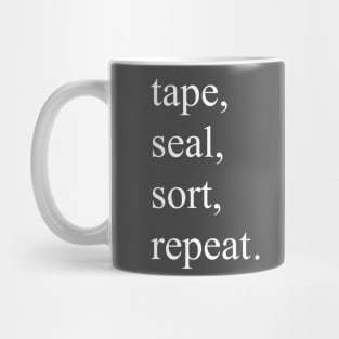 Tape, seal, sort, repeat. Mug